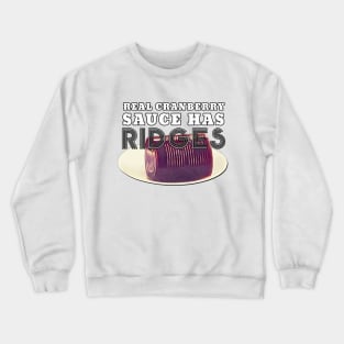 Thanksgiving Day Outfits Cranberry Sauce Ridges l Crewneck Sweatshirt